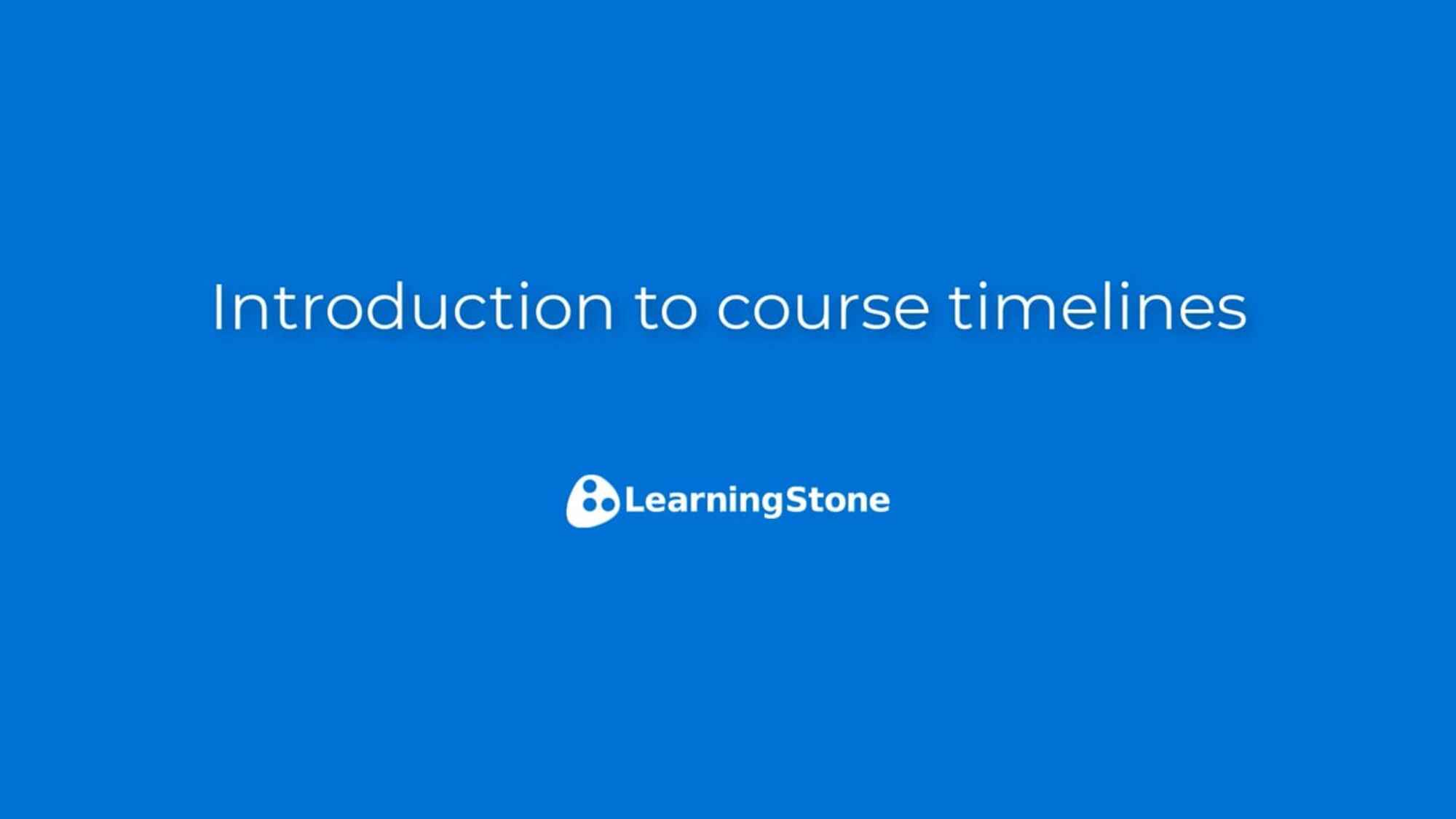 700. Introduction to course timelines